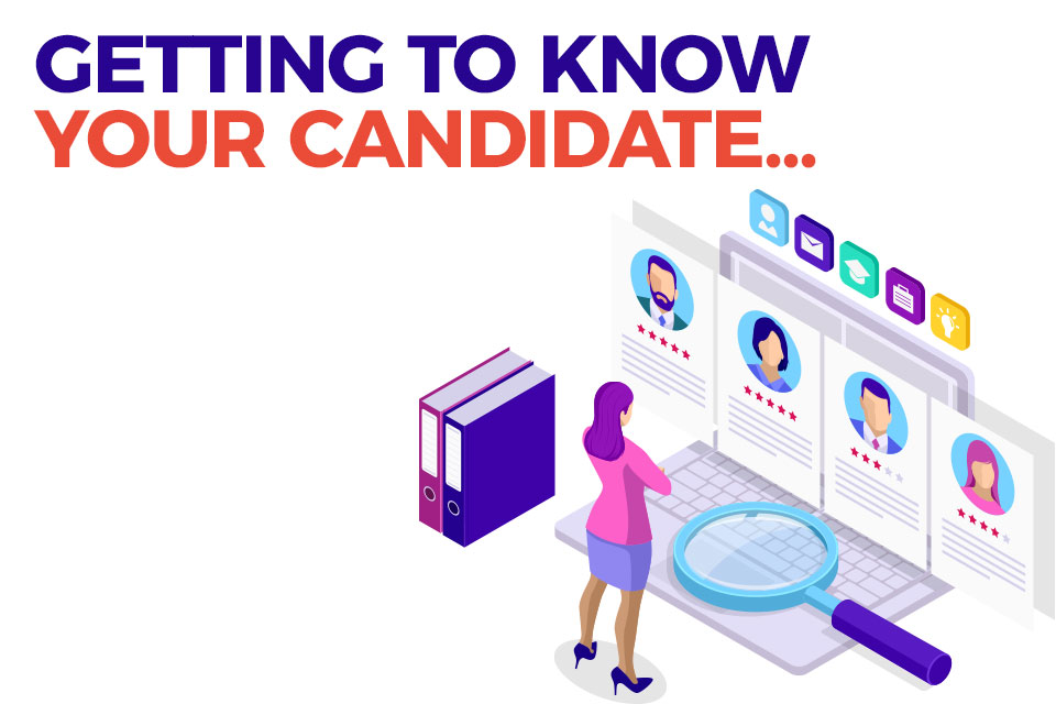 Getting to know your candidate…